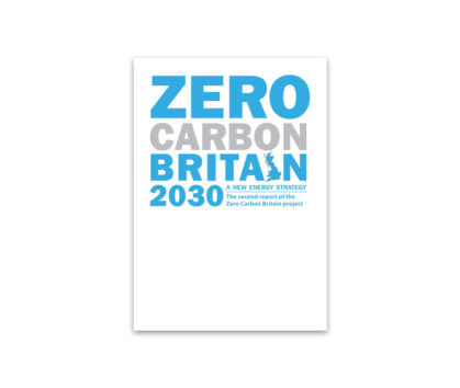 Zero Carbon Britain - Research Reports - Centre For Alternative Technology